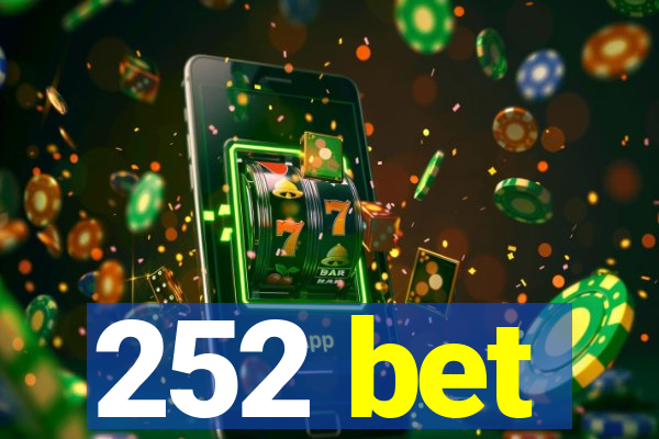 252 bet